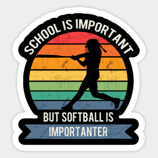 School is important but softball is importanter Sticker